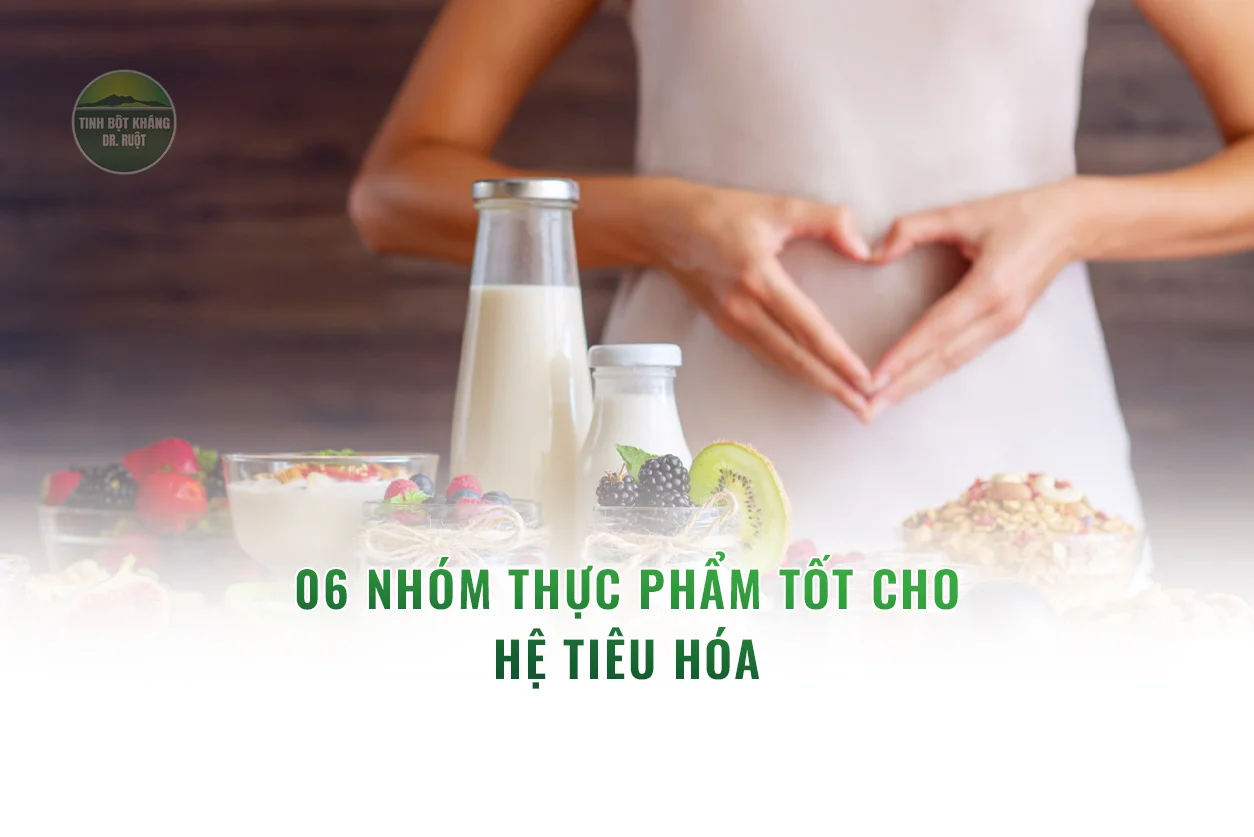06 nhóm thực phẩm tốt cho hệ tiêu hóa