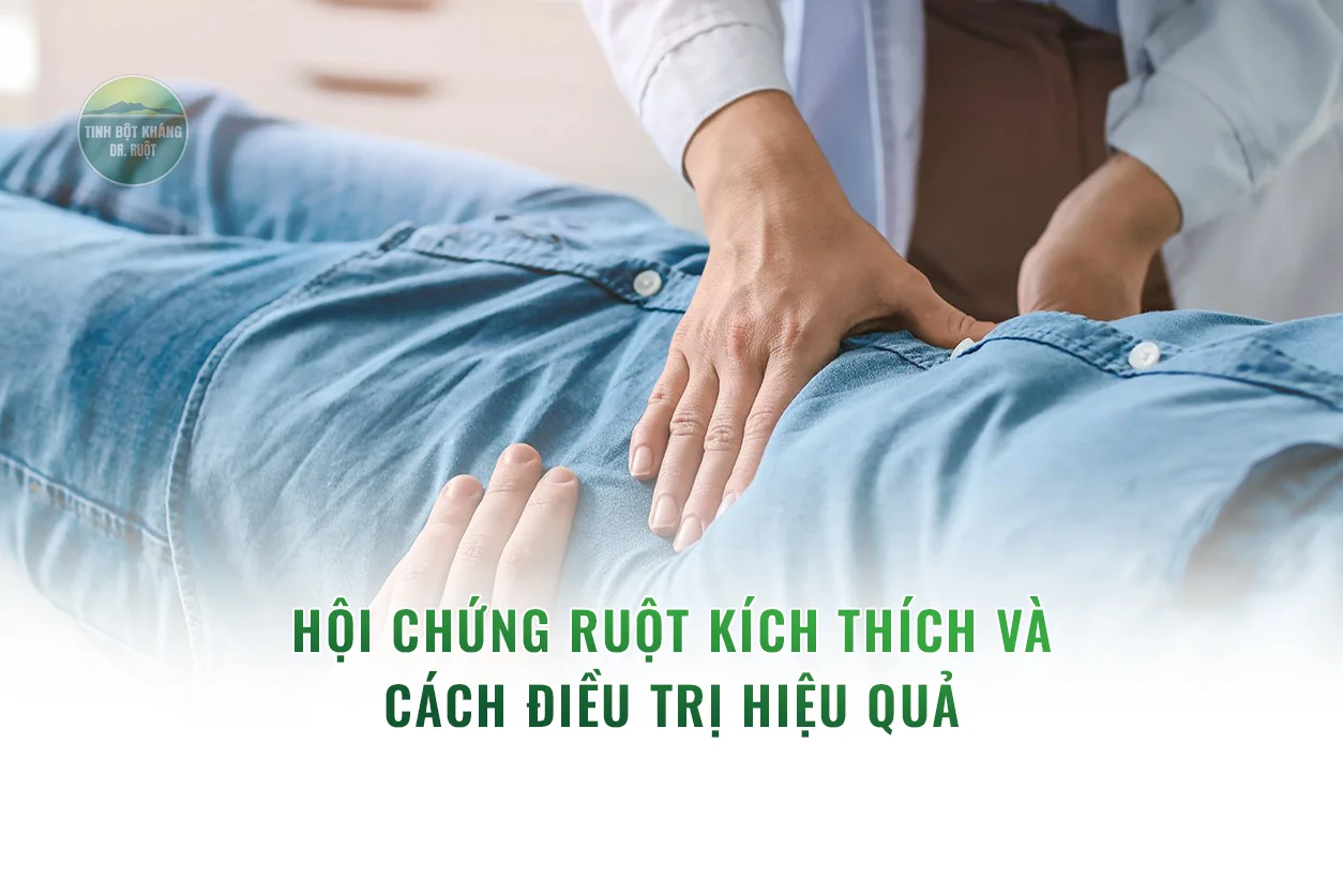 Hội chứng ruột kích thích và cách điều trị hiệu quả