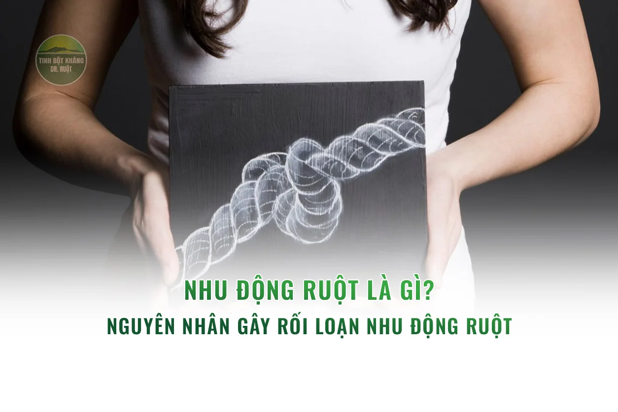 Nhu động ruột là gì? Nguyên nhân gây rối loạn nhu động ruột