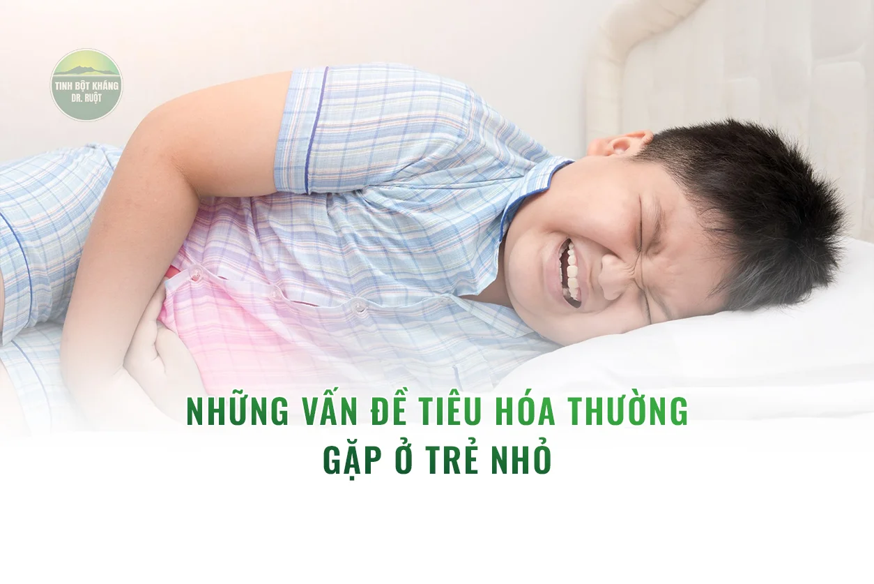 Những vấn đề tiêu hóa thường gặp ở trẻ nhỏ
