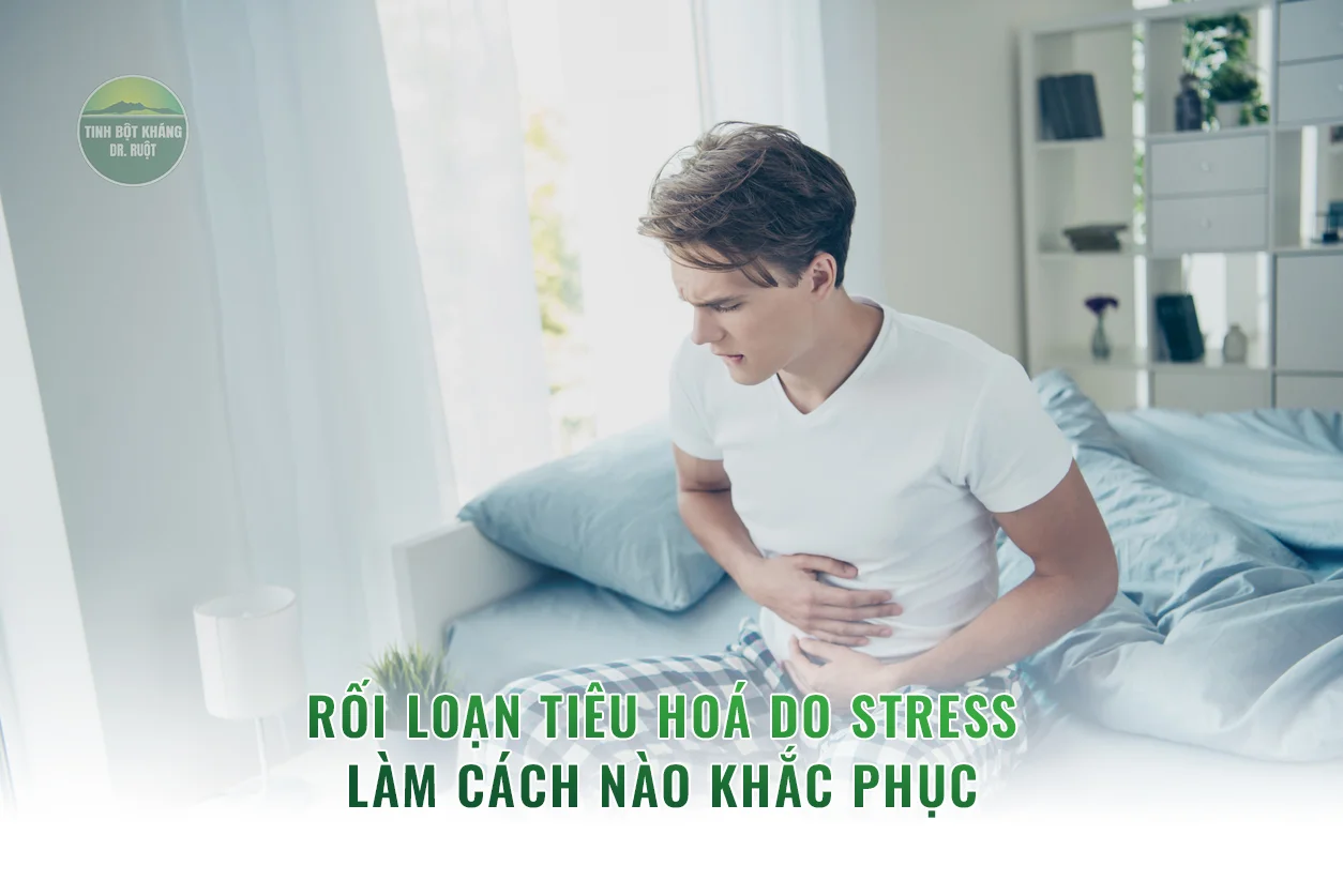 Rối-loạn-tiêu-hoá-do-stress-làm-cách-nào-khắc-phục